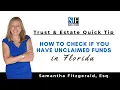 How to check if you have unclaimed funds in Florida Florida Estate Planning Probate Lawyer