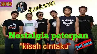 Download MUSIC DJ Peterpan kisah cintaku nostalgia versi remix 2019 full bass MP3