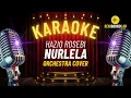 Haziq Rosebi - Nurlela (Karaoke Orchestra Cover) [4K] | Seni Sound Lab