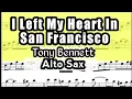Lagu I Left My Heart In San Francisco Alto Sax Sheet Music Backing Track Play Along Partitura