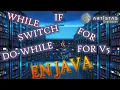 Sentencias if switch for ciclo while ciclo do while en java