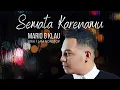 Download Lagu Semata Karenamu ~ Mario G Klau | Lirik 1 Jam Nonstop | Pojok Akustik