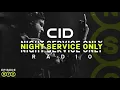 CID Presents: Night Service Only Radio: Episode 072