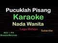 Download Lagu PUCUKLAH PISANG-Lagu Melayu |KARAOKE NADA WANITA ​⁠ -Female-Cewek-Perempuan@ucokku