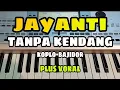 Download Lagu JAYANTI || TANPA KENDANG KOPLO-BAJIDOR || PLUS VOKAL