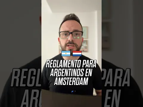Reglamento para Argentinos en Ámsterdam. Si conoces a alguien que vive allá para este Video.