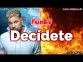 Funky : Decidete | Letra (Video lyrics)