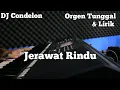 Download Lagu JERAWAT RINDU DJ Condelon - Lirik \u0026 Intrsument YAMAHA PSR