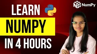 Learn NUMPY in 4 hours Full numpy course in one Numpy basic to master Data science numPY