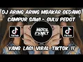 Download Lagu DJ ARING ARING MBAKAR GEDANG CAMPUR SAWI | DJ GULU PEDOT VIRAL TIKTOK TERBARU 2025 !