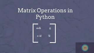 Matrix Operations in Python including Complex Matrices