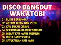 Download Lagu DISCO DANGDUT WAKATOBI‼️ PLAYLIST ALBUM VIRAL 2025/PERCERAIAN LARA/HATI YANG LUKA MP3