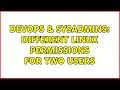 DevOps SysAdmins Different Linux permissions for two users
