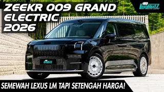 MPV CINA TERMEWAH!✨ Harganya Cuma 1/2 Lexus LM? ZEEKR 009 Grand, Ini Rasanya Jadi KONGLOMERAT China!