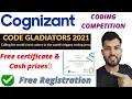 Cognizant code gladiators 2021 for students Free certificate cash prizes cognizant coding contest