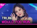 Download Lagu TRI.BE,  WOULD YOU RUN (트라이비,우주로)[THE SHOW 211026]