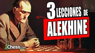 3 LECCIONES del campeón Alexander ALEKHINE - Ajedrez en Chess.com