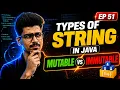 Types of String in Java Mutable vs Immutable Heap Memory Explained Why String is Immutable