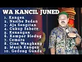 Download Lagu WA KANCIL JUNED FULL ALBUM PILIHAN 2025 ‼️ wa kancil tarling Indramayu Cirebon