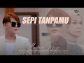 Download Lagu MAULANA WIJAYA - SEPI TANPAMU (Official Musik Video)