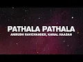 Anirudh Ravichander - Pathala Pathala (Lyrics) | Kamal Haasan | VIKRAM