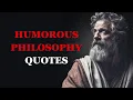 Laughing Through Wisdom Humorous Philosophy Quotes Unleashed Fabulous Quotes