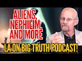 Download Lagu BIG TRUTH PODCAST: LA Talks Aliens and Nephilim!