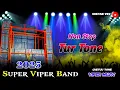 Lagu Super Viper Band || Non Stop Tur Tone 2025 || Non Stop Timli song 🎵 👌 