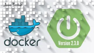 Spring Boot 2 3 0 M1 Create Run Docker Image JavaTechie