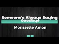 Lagu Someone's Always Saying Goodbye (Lyrics) - Morissette Amon
