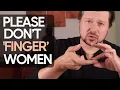 Stop fingering 5 master techniques to touch vagina Alexey Welsh