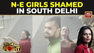 malviya nagar racial attack 3 young women from arunachal pradesh abused over dust dispute in delhi