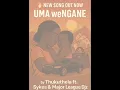 Thukuthela, Jazzworx & Sykes – uMA WENGANE (feat. Major League DJz) [Official Audio]