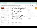 Streaming Data Processing Publish Streaming Data into PubSub