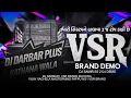 Lagu VSR BRAND 🤯 NEW DEMO DJ DARBAR+ તમારી સિસ્ટમને હાલાવા 2 જ ટોપ કાફી છે PAPPU NO1#vsrbrand #pappu_no_1