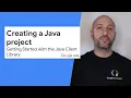 Getting started with the Java client library - Creating a Java project