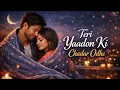 Lagu Teri Yaadon Ki Chadar Odhe - Anupam Tiwari | Bollywood Romantic Song | New Love Song 2026