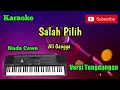 Download Lagu Salah Pilih ( Ali Gangga ) Karaoke Nada Cewe Versi Sandiwaraan