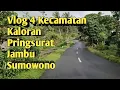 Vlog 4 Kecamatan, Kaloran, Pringsurat ,  Jambu, Sumowono 