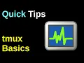 tmux Basics - Quick Tips