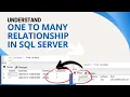 22 Understanding one to many relationship in sql server