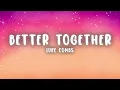 Luke Combs - Better Together