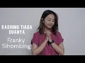 KASIHMU TIADA DUANYA – FRANKY SIHOMBING | COVER BY MICHELA THEA
