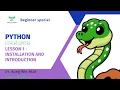 Python for Beginners Lesson 1 - Installation and Introduction