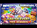 Whiteout Survival Easter Event Guide 2026 Best Strategy for Max Rewards F2P Spender Easter egg