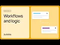 Workflows and logic Getting started with Bubble Lesson 3 6