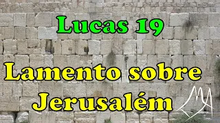 Lucas 19:41-44 Um Lamento sobre Jerusalém (Pr. Claudinei Magalhães)