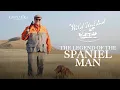 The Spaniel Man - Wild Upland Season 4 Ep 1