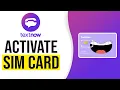 How to Activate TextNow SIM Card 2025 - Full Guide