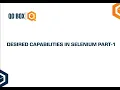 Desired Capabilities in Selenium Part - 1 QO-BOX